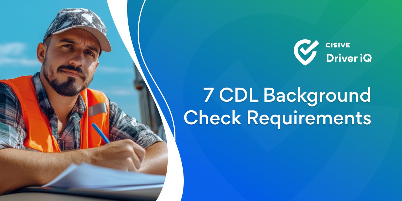 Important CDL Background Check Requirements You Should Know